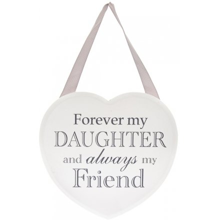 Grey and White Heart Plaque - Forever My Daughter
