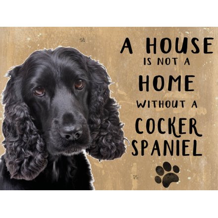 House Not A Home Mini Metal Sign - Black Cocker Spaniel 