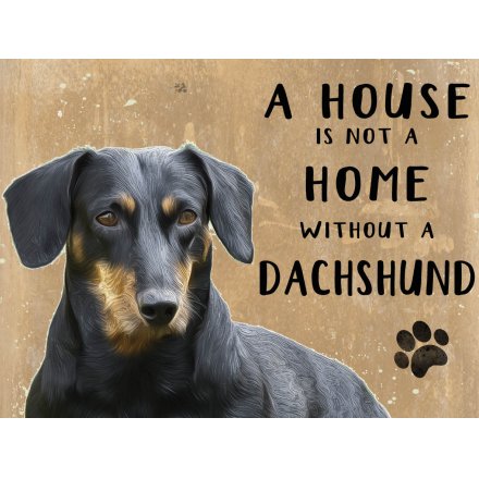 House Not A Home Mini Metal Sign - Dachshund