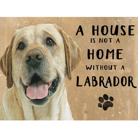 House Not A Home Yellow Labrador Mini Metal Sign