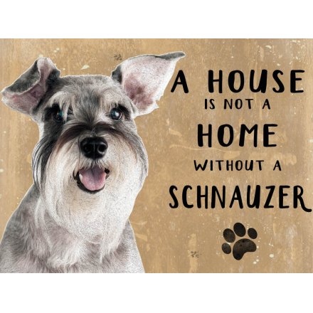 House Not A Home Mini Metal Sign - Schnauzer