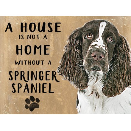 House Not A Home Springer Spaniel Mini Metal Sign