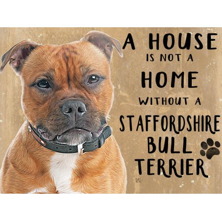 House Not A Home Staffordshire Bull Terrier Mini Metal Sign
