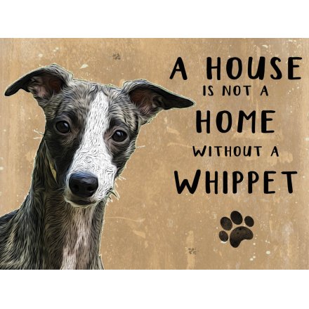 House Not A Home Metal Sign - Whippet 