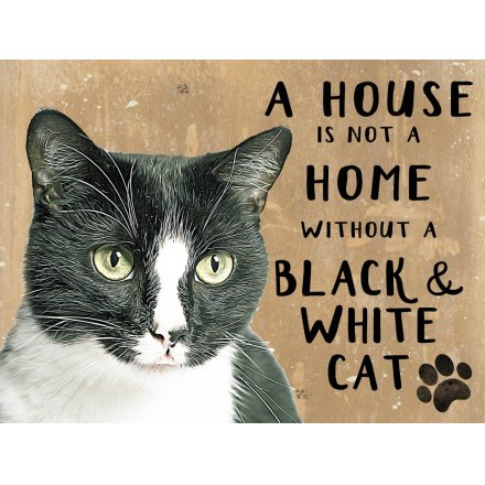 House Not A Home Black & White Cat Metal Sign 