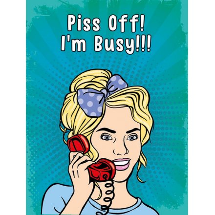 Retro Metal Sign - Im Busy 