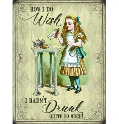 A vintage themed Metal Sign featuring a print from the Whimsical Alice In Wonderland Story 