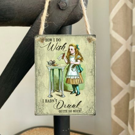 Set with a vintage decal and script text, this mini metal sign has a wonderfully whimsical Alice In Wonderland theme 