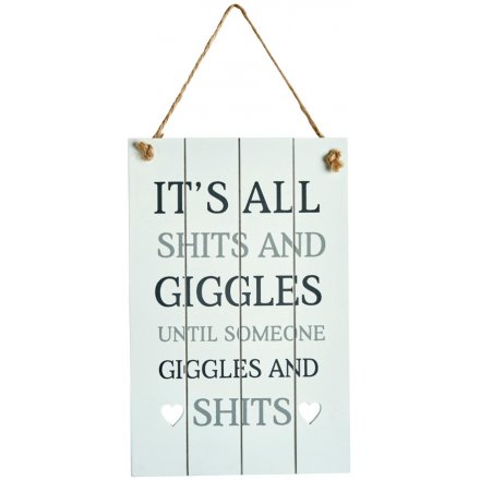 All Shits And Giggles White Wooden Sign, 23cm 