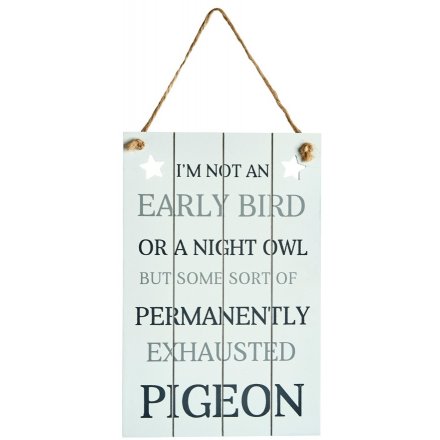 Exhausted Pigeon White Wooden Plaque, 23cm 