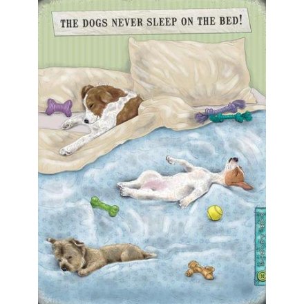 The Dog Never Sleeps On The Bed Sign, 20cm