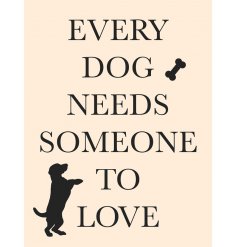 A Simple Netural Large Metal Sign with Lovely Dog Sentiment Quote