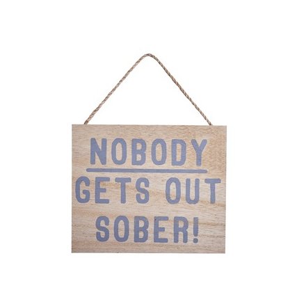 Wooden Sign Nobody Gets Our Sober 