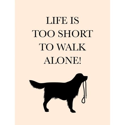Life Is Too Short Metal Sign, 20cm