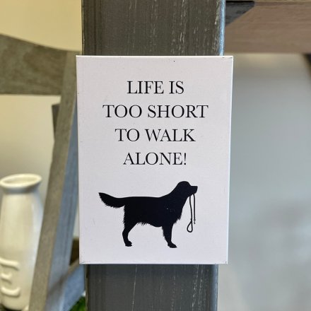 9cm Life Is Too Short Magnet