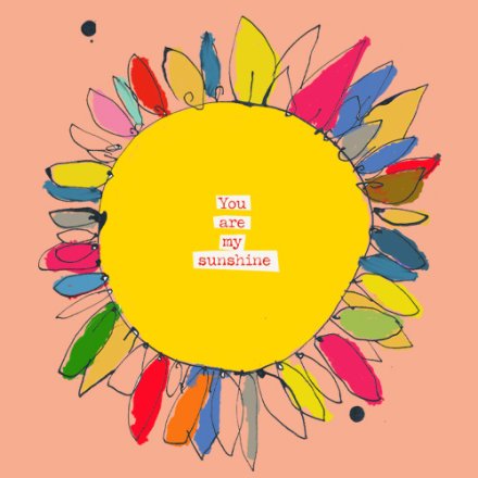 You Are My Sunshine Card, 15cm