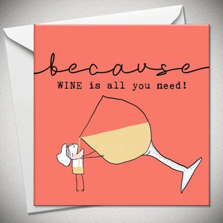 15cm Wine Is All You Need Card