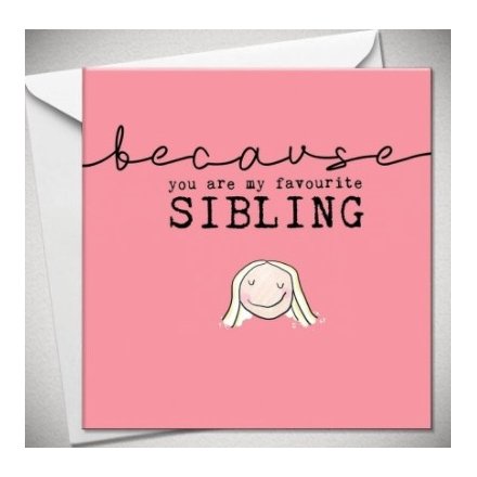 15cm Favourite Sibling Card Girl