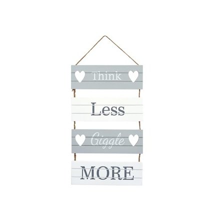 'Think Less, Giggle More' Slatted Hanging Sign