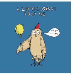 A Little Birdy Told Me...