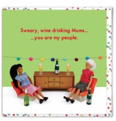 Sweary, wine drinking mums...you are my people...A colourful and quirky funny dolls card.