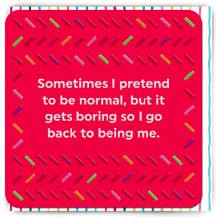 Pretend to be Normal Greetings Card, 14cm