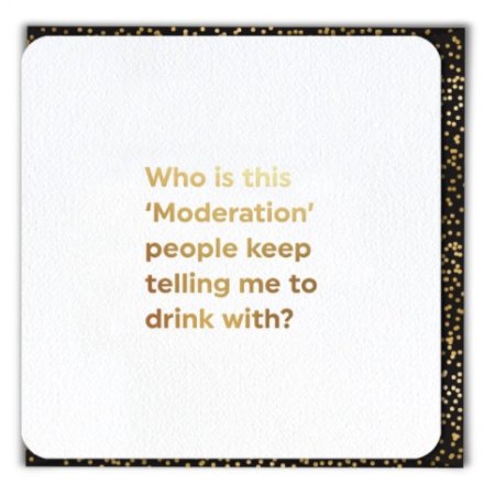 Drink With Moderation Greetings Card, 14cm