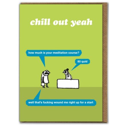 Chill Out Yeah Greetings Card, 18cm