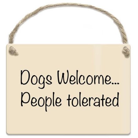9cm Dogs Welcome People Tolerated Mini Metal Sign