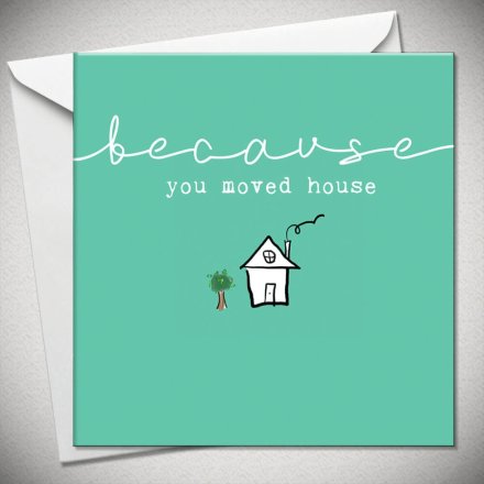 15cm You Moved House Card