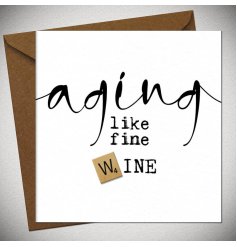 Ageing is like fine wine greetings card with stylish inky script and a unique scrabble square.