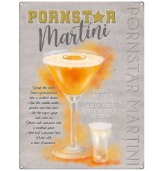 Enjoy your favourite tipple at home with this stylish Pornstar Martini vintage Metal Sign. Complete with recipe.