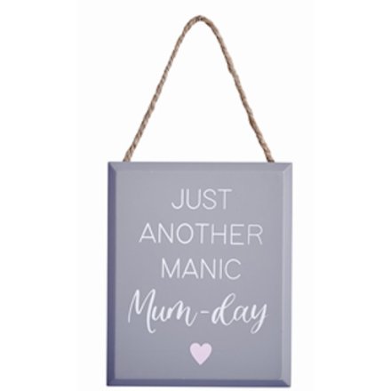 Manic Mum-Day Sign, 12cm