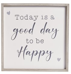 Today is a Good Day to be Happy. A charming white and grey wooden sign with a washed rustic frame. 