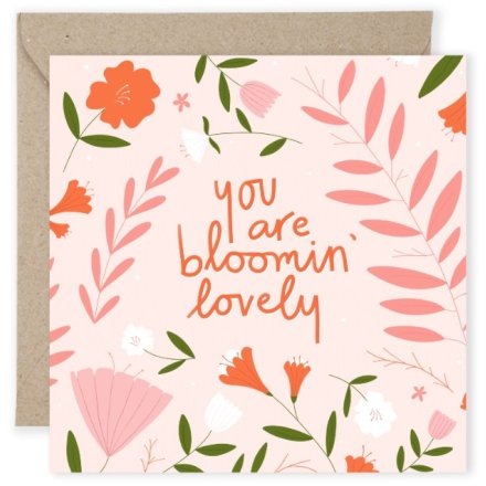 You Are Bloomin' Lovely Card, 15cm