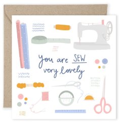 A beautifully illustrated card from Georgia May Designs with a sewing theme and "you are sew very lovely" text.
