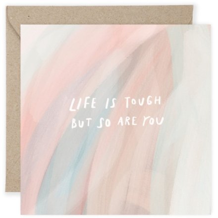 Life Is Tough But So Are You Card, 15cm