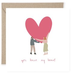 Illustrated card featuring a couple holding a heart with the slogan "you have my heart".