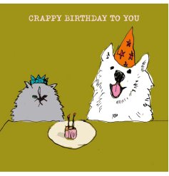 A colourful card with dog and cat illustration featuring cake and cheeky "crappy birthday to you!" message. 