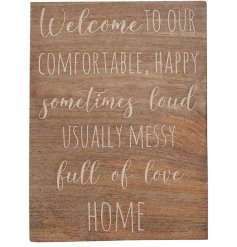 A large natural wooden sign with a charming and humorous home slogan. 