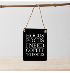 Hocus Poscus, I need Coffee to Focus. A humorous, halloween themed mini metal sign with jute string hanger. 