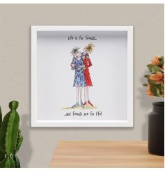 A box framed plaque with lovely "life is for friends, and friends are for life" message with cute illustration. 