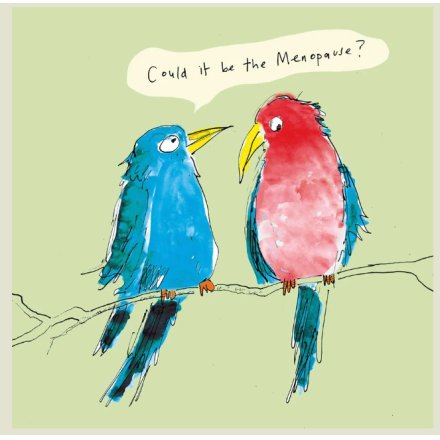 Menopausal Bird Greeting Card