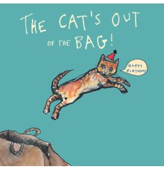 A colourful greeting card with quirky cat illustration and "the cats out of the bag...happy birthday" text. 