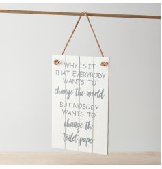  A stylish slatted design hanging sign with rope hanger and fun message.