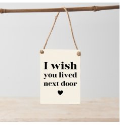 A sweet sentiment sign to gift to friends and loved ones.