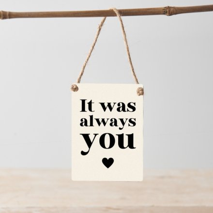 It Was Always You Mini Metal Sign