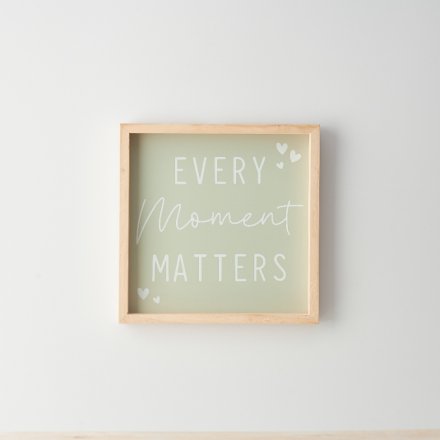 'Every Moment Matters' Framed Sign