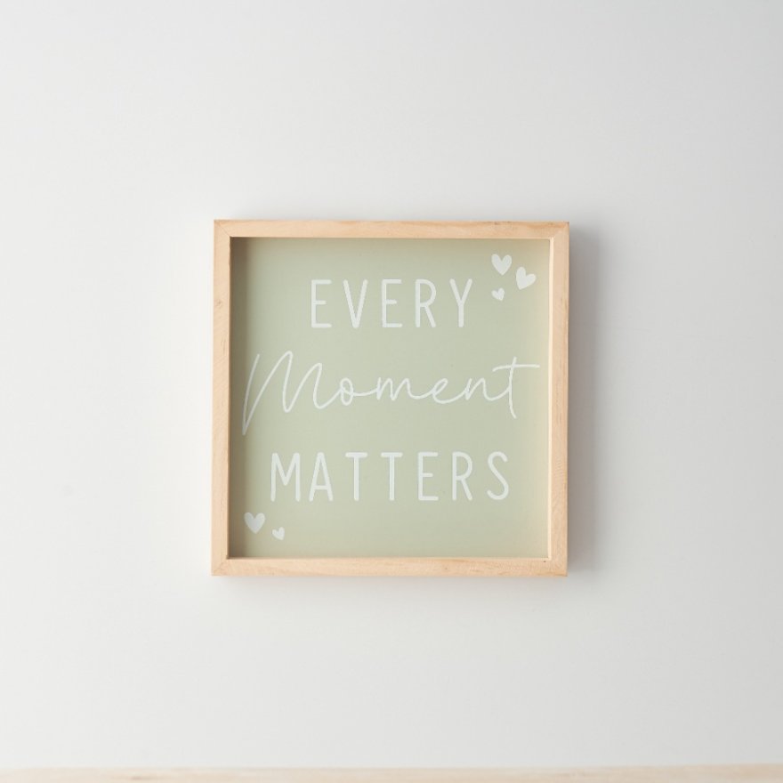 20cm 'Every Moment Matters' Framed Sign