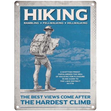 Hiking - The Hardest Climb Metal Sign